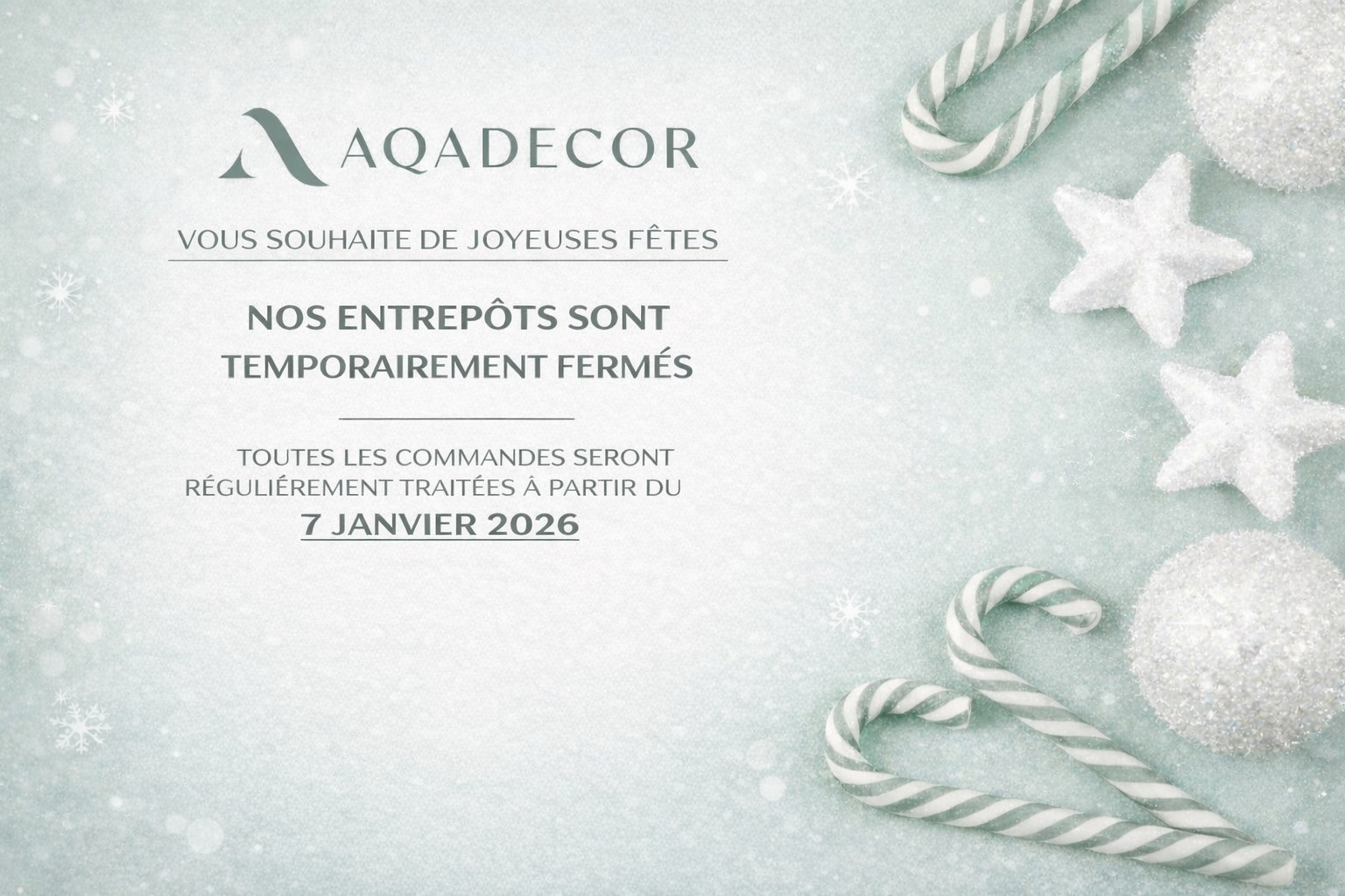 Avis de fermeture pour Noël Aqadecor